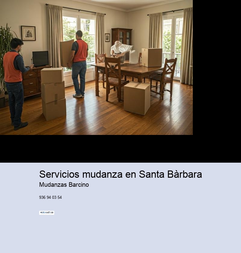 Servicios mudanza en Santa Bàrbara 