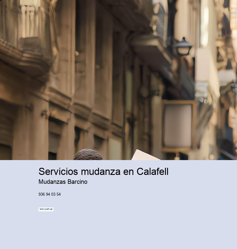 Servicios mudanza en Calafell 